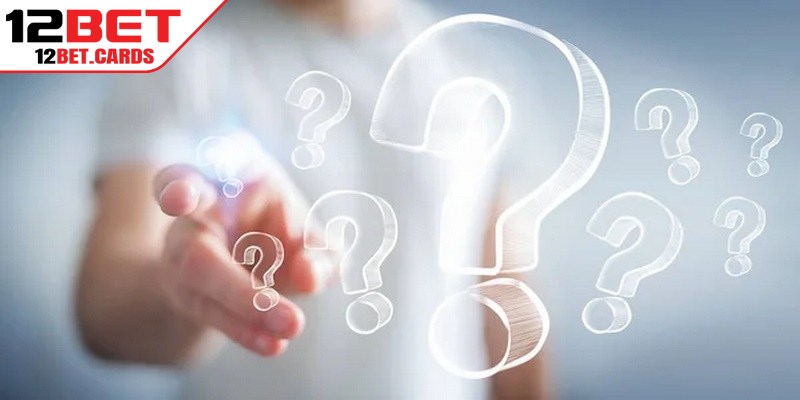 Câu hỏi thường gặp về Bầu cua online 12BET
