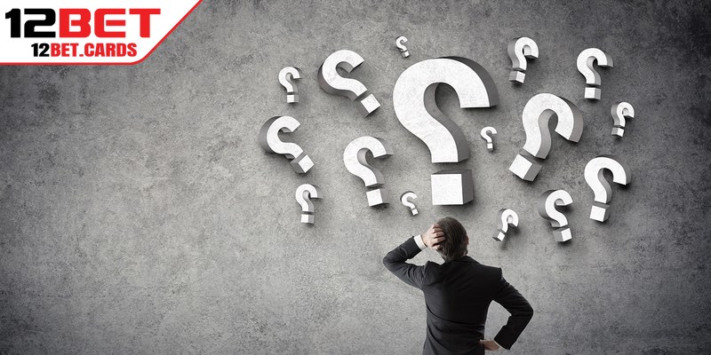 Câu hỏi thường gặp về các loại cầu Tài Xỉu 12BET