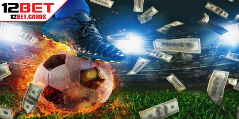 Hệ thống 12BET rất linh hoạt trong việc quy định mức cược