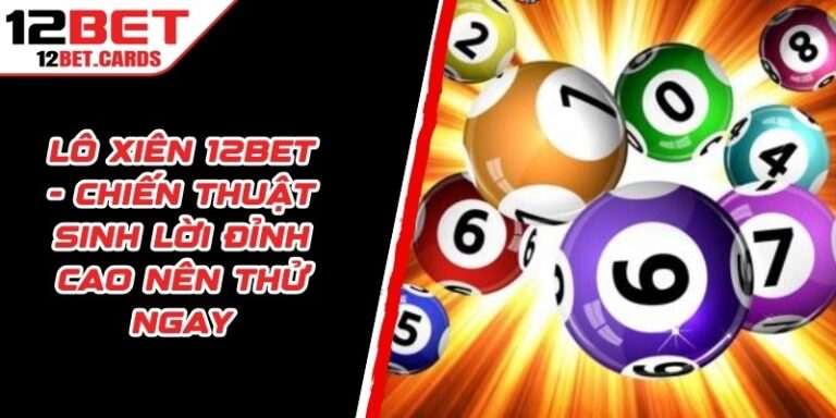 Lô Xiên 12BET